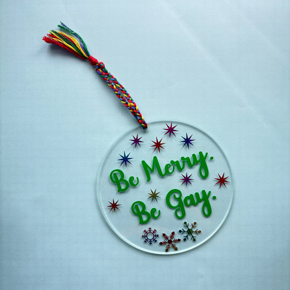Be Merry Be Gay Acrylic Christmas Ornament – LGBTQ Pride Holiday Décor