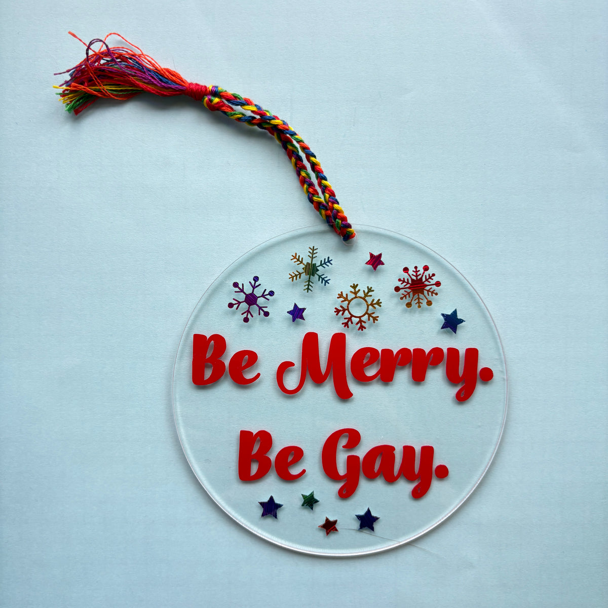 Be Merry Be Gay Acrylic Christmas Ornament – LGBTQ Pride Holiday Décor