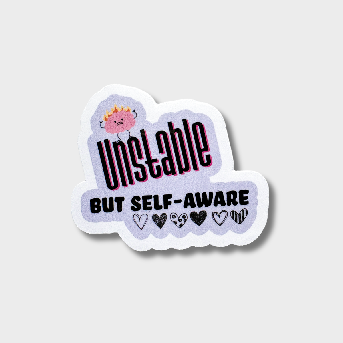 Sticker with text 'Unstable But Self-Aware' on a light purple background